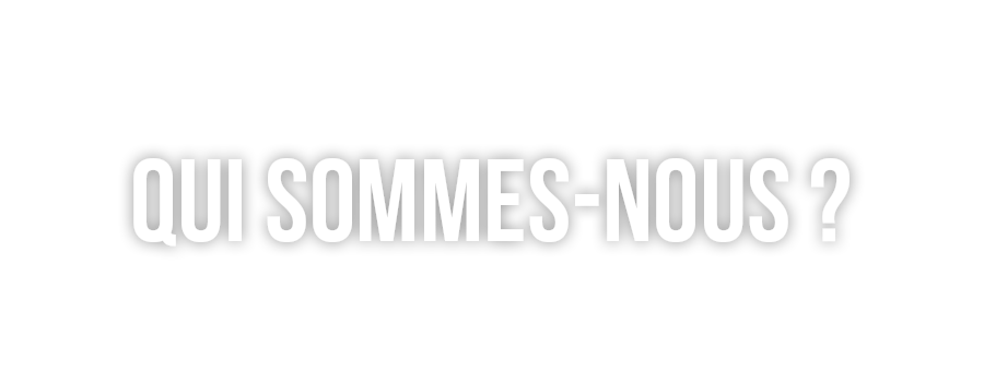 Qui sommes-nous ? 